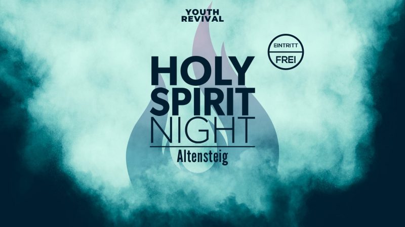 Holy Spirit Night - Gruppenevent - Altensteig Holy Spirit Night - Gruppenevent - Altensteig