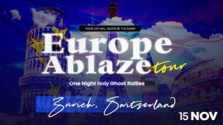 Europe Ablaze - Holy Ghost Rallies, Gebetstreffen, Zoe Gospel Center, Badenerstrasse 808, 8048 Zürich