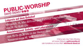 Public Worship- Lobpreis auf dem Bahnhof, Sonstiges, Interlaken, Bern