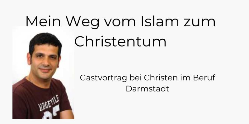Mein Weg vom Islam zum Christentum - Seminar - Darmstadt