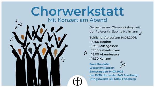 Chorwerkstatt - Mit Konzert am Abend - Konzert - Friedberg (Hessen)