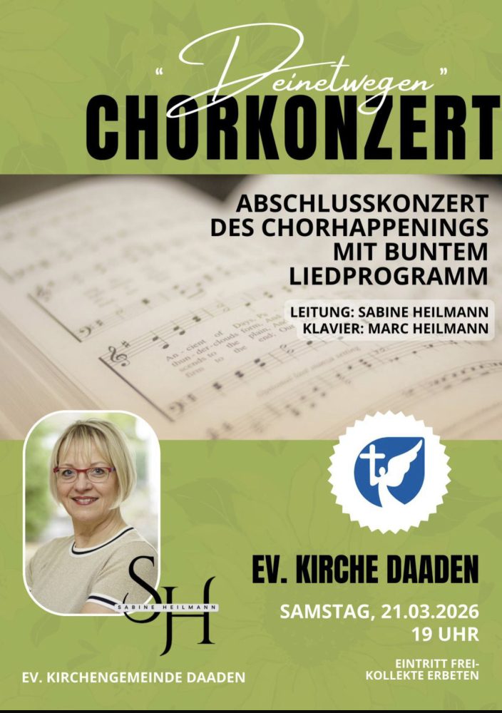 💚Chorkonzert💚 in 🎵DAADEN🎵  *🎶Deinetwegen🎶* - Konzert - Daaden